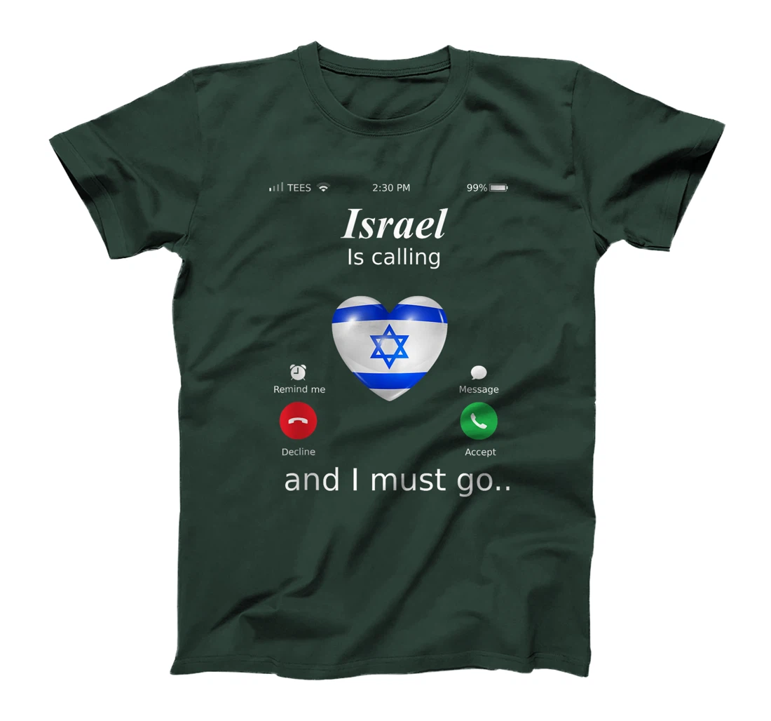Israel Calls and I Must Go Israel Flag T-Shirt T-Shirt