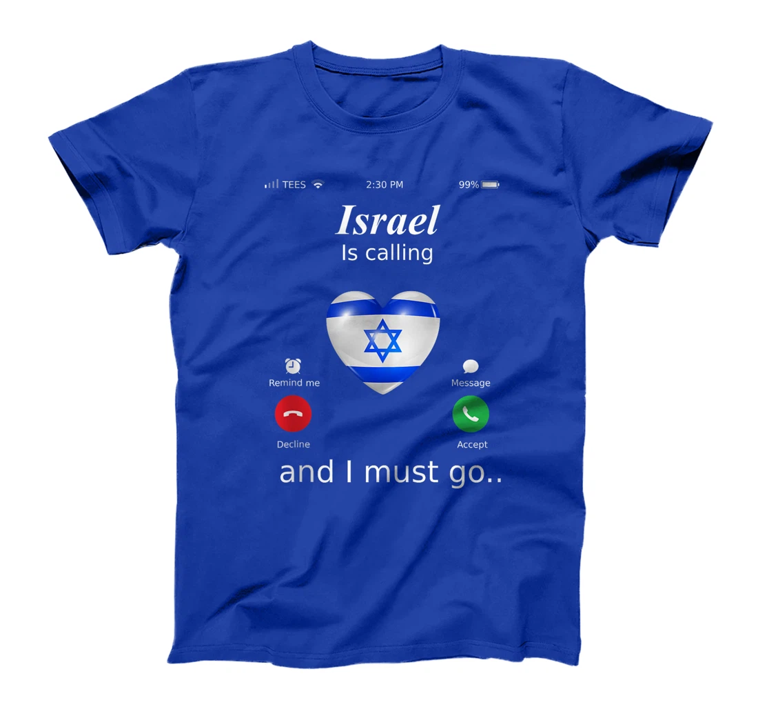 Israel Calls and I Must Go Israel Flag T-Shirt T-Shirt