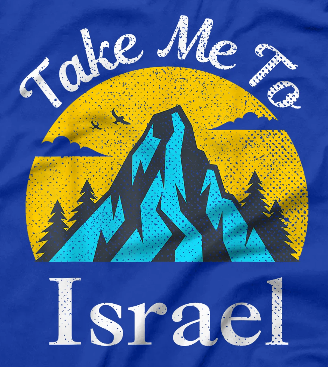Take Me To Israel Vintage Israel Vacation T-Shirt