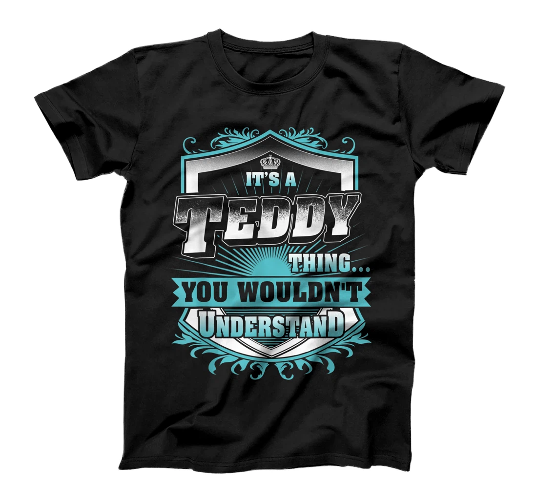 Best gift for TEDDY- TEDDY named T-Shirt