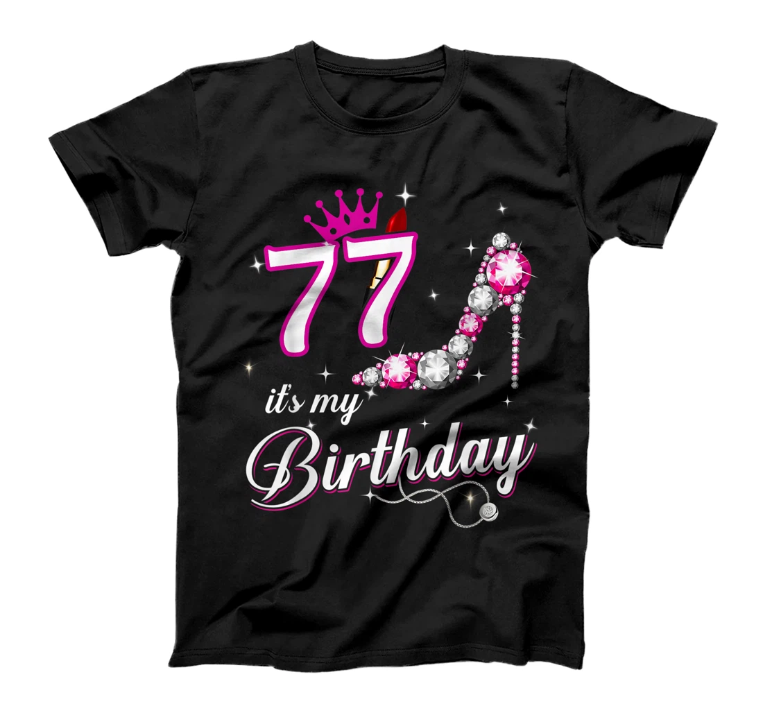 Birthday - It's My 77 Birthday T-Shirt