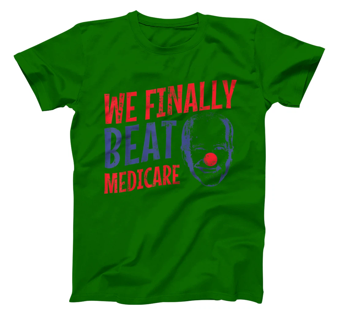 We Finally Beat Medicare Biden Trump Debate 2024 T-Shirt