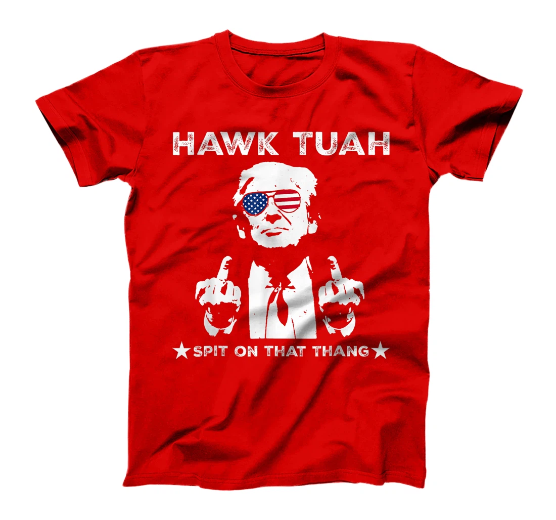Hawk Tush Spit On That Thang Pro Trump 2024 T-Shirt