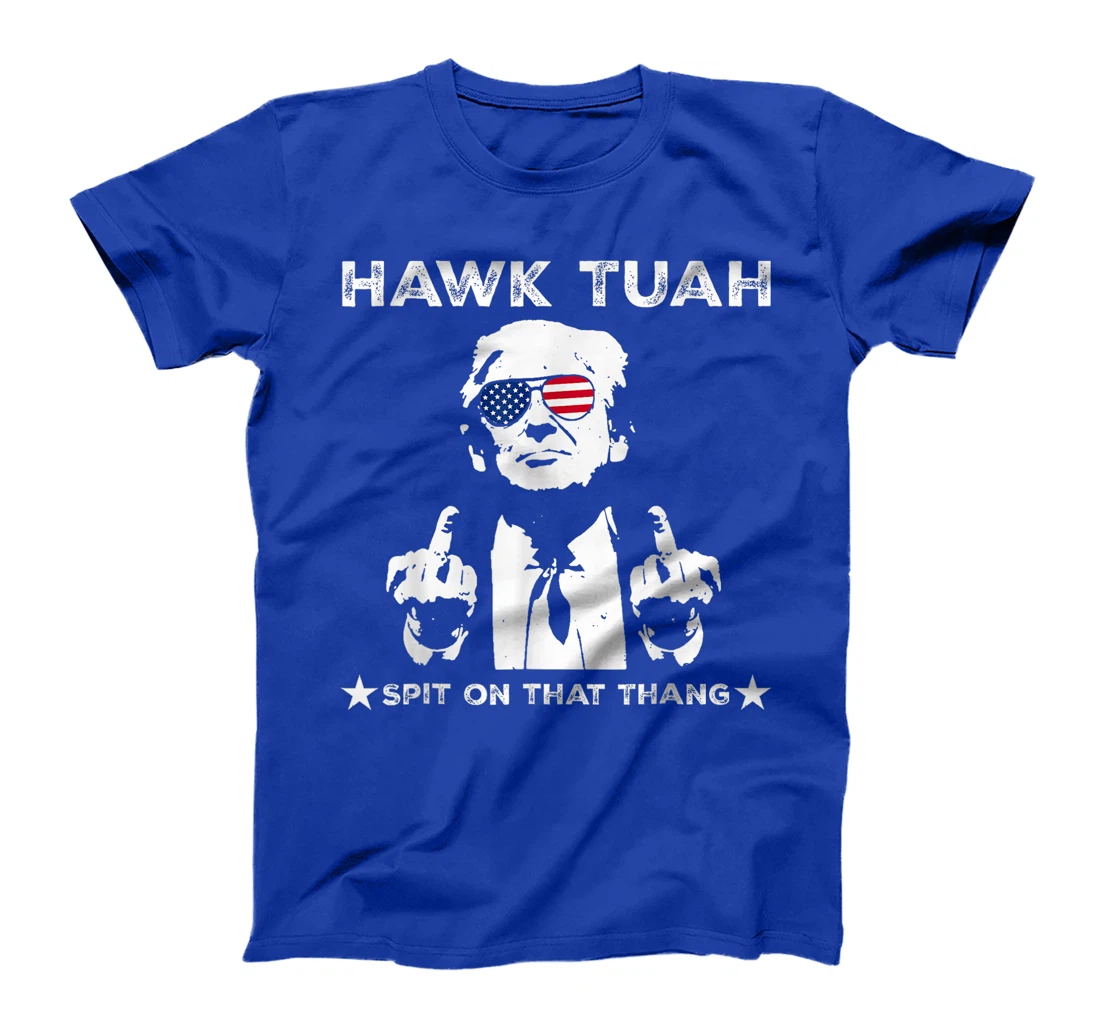 Hawk Tush Spit On That Thang Pro Trump 2024 T-Shirt