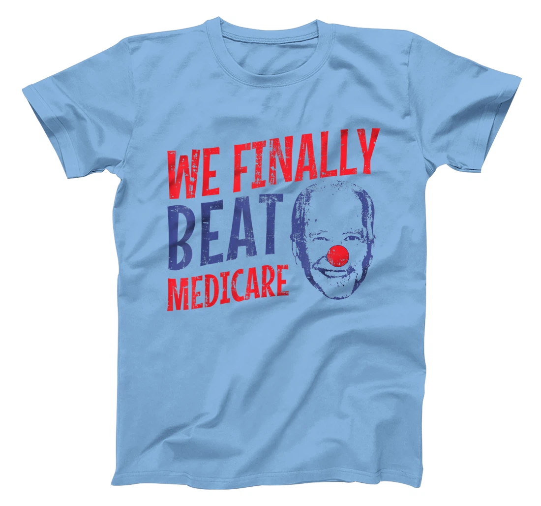 We Finally Beat Medicare Biden Trump Debate 2024 T-Shirt