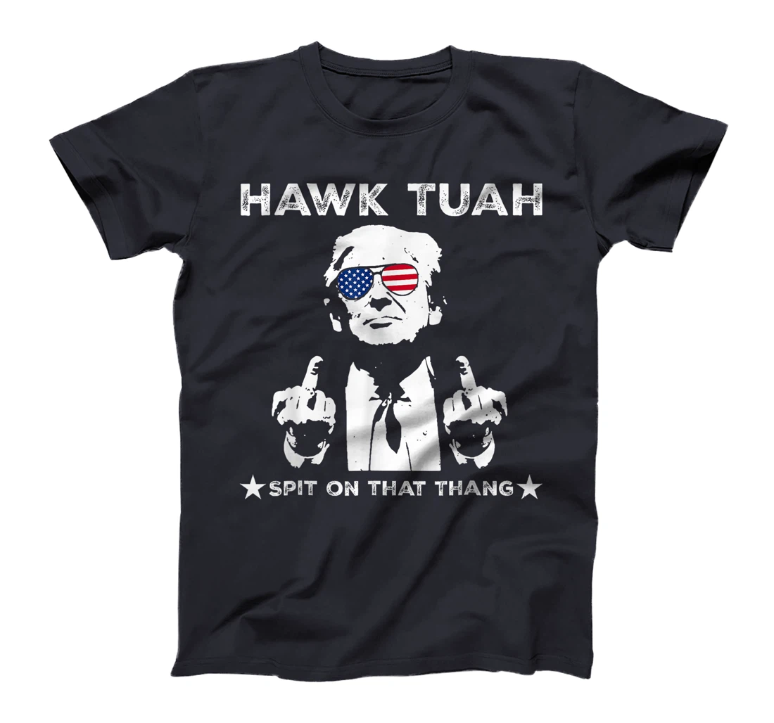 Hawk Tush Spit On That Thang Pro Trump 2024 T-Shirt