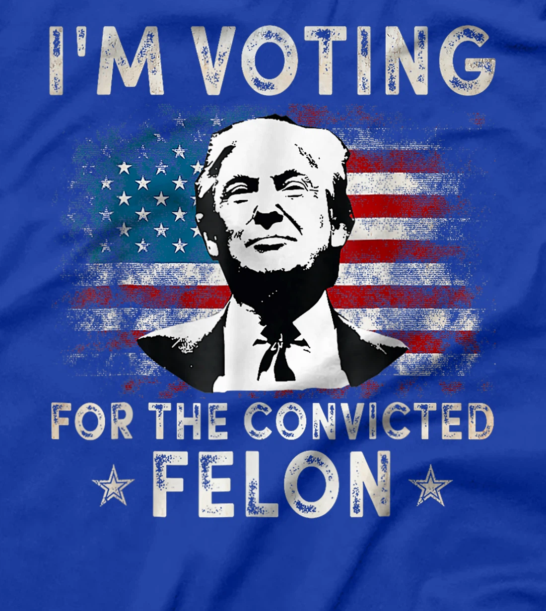 I'm Voting For The Convicted Felon Funny Donald Trump 2024 T-Shirt