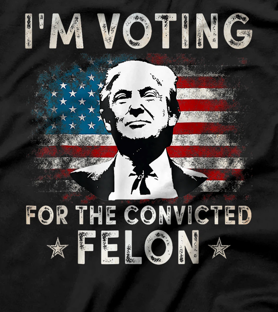 I'm Voting For The Convicted Felon Funny Donald Trump 2024 T-Shirt