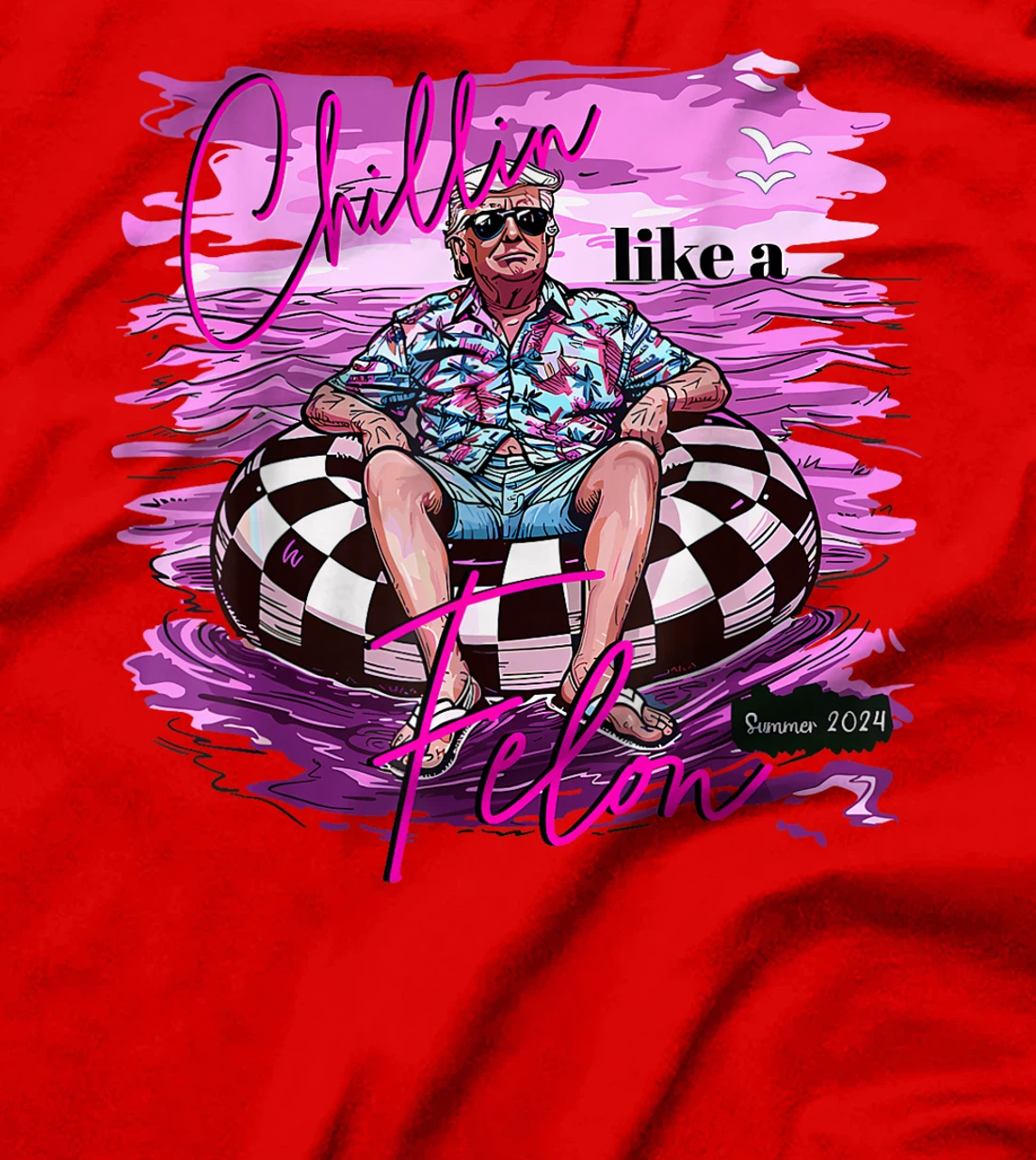 Trump Funny Chillin Like A Felon Trump 2024 T-Shirt