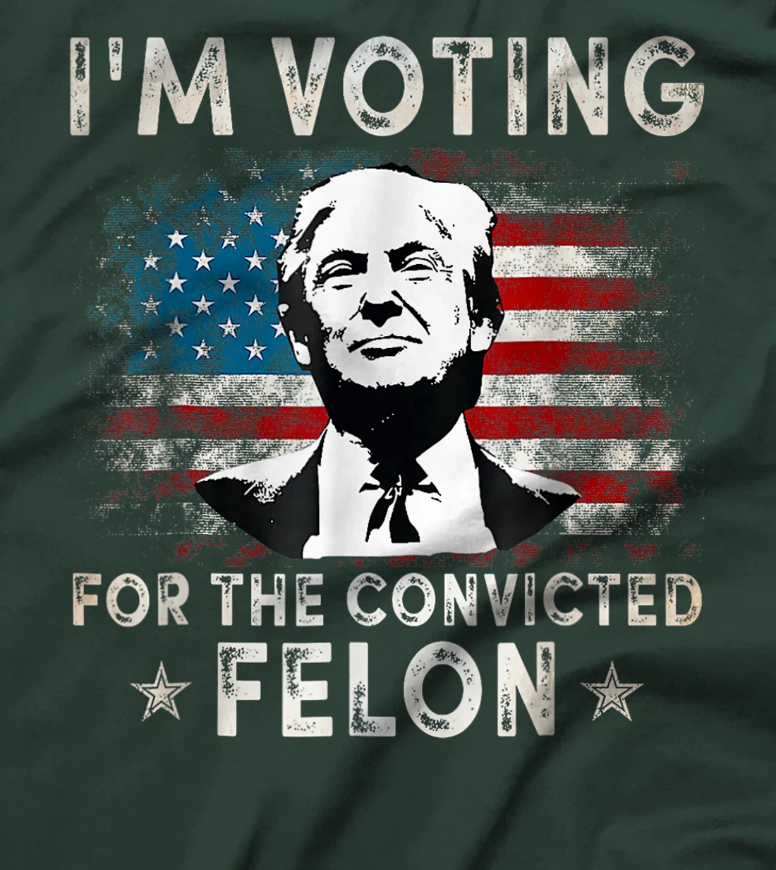 I'm Voting For The Convicted Felon Funny Donald Trump 2024 T-Shirt
