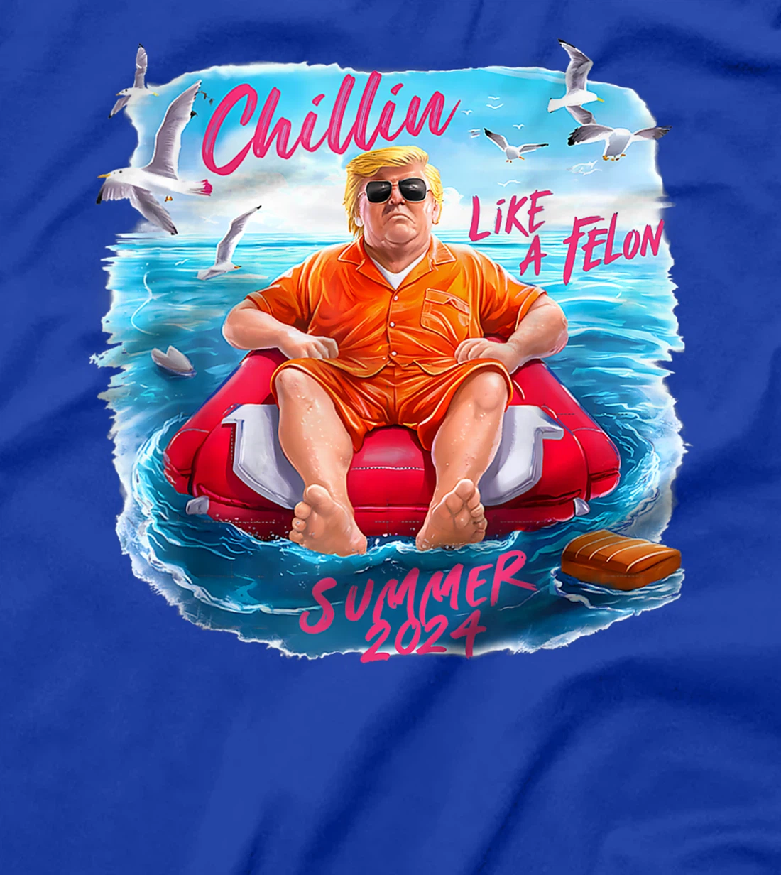 Chillin Like A Felon Funny Trump Summer 2024 T-Shirt