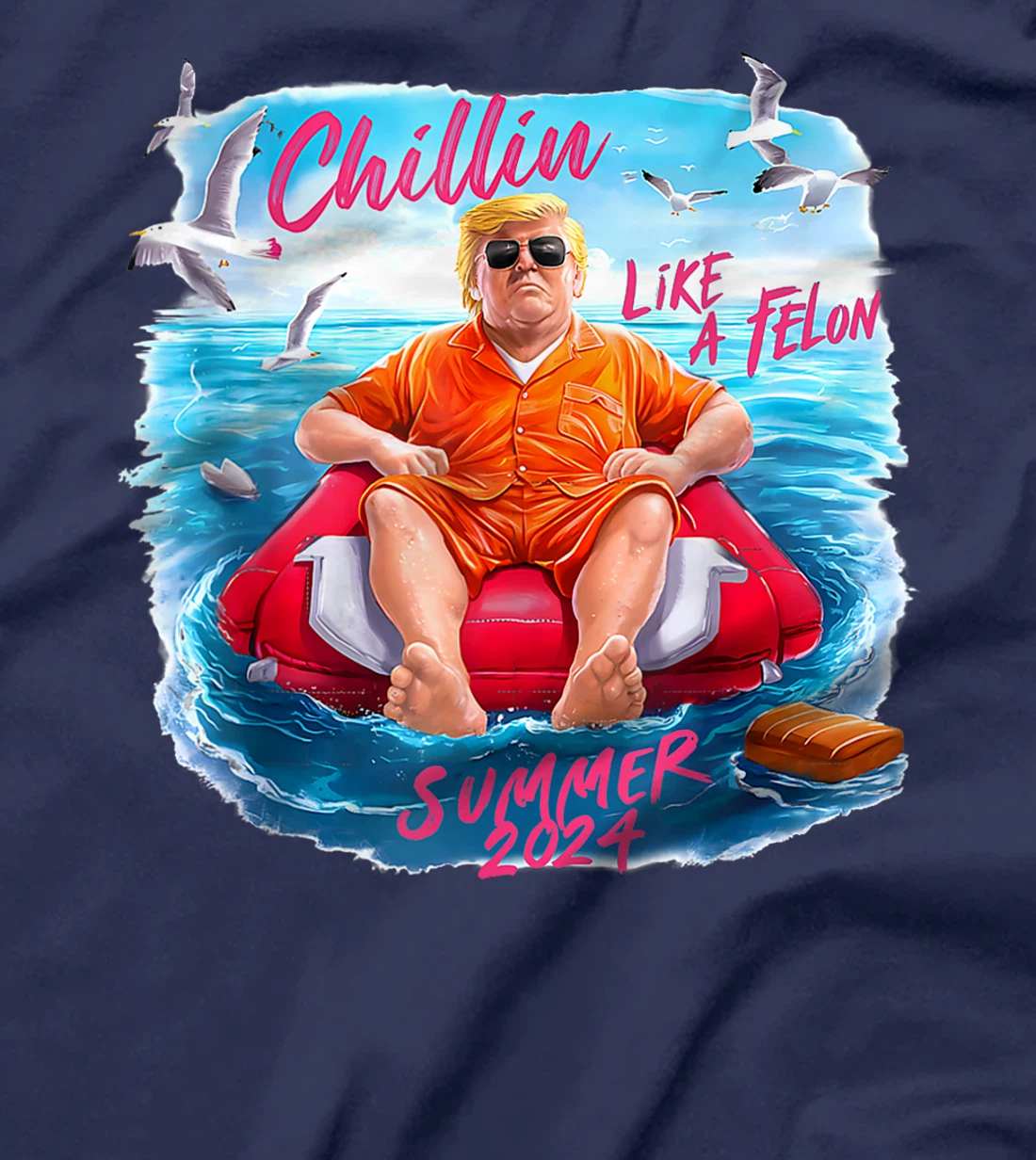 Chillin Like A Felon Funny Trump Summer 2024 T-Shirt