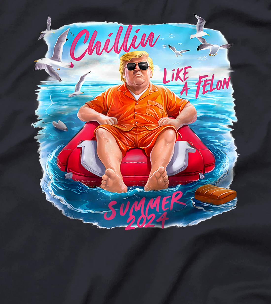 Chillin Like A Felon Funny Trump Summer 2024 T-Shirt