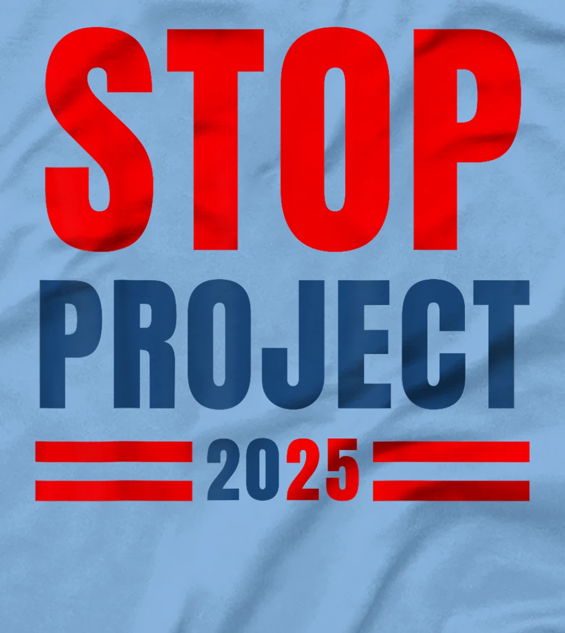 Stop Project 2025 Trump's Project Anti Trump T-Shirt
