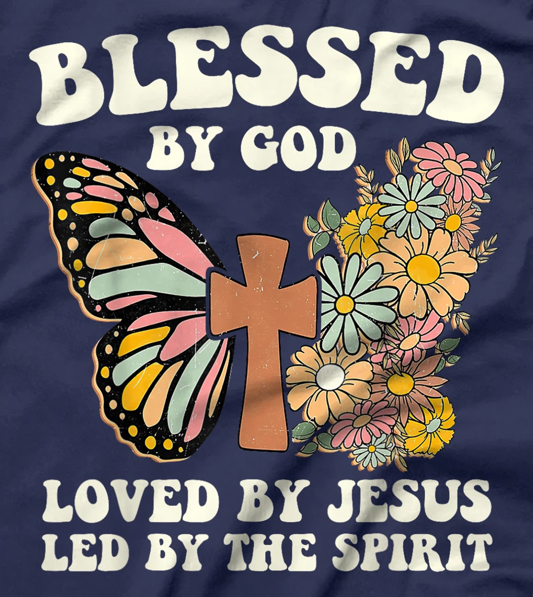 Blessed By God Loved By Jesus Floral Butterfly Christian T-Shirt