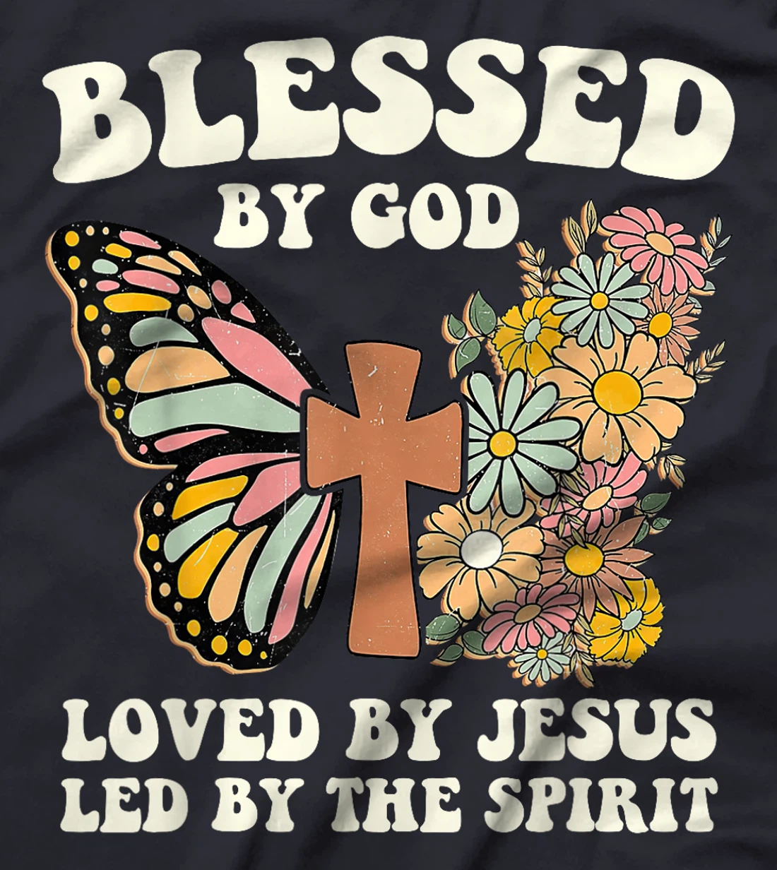 Blessed By God Loved By Jesus Floral Butterfly Christian T-Shirt