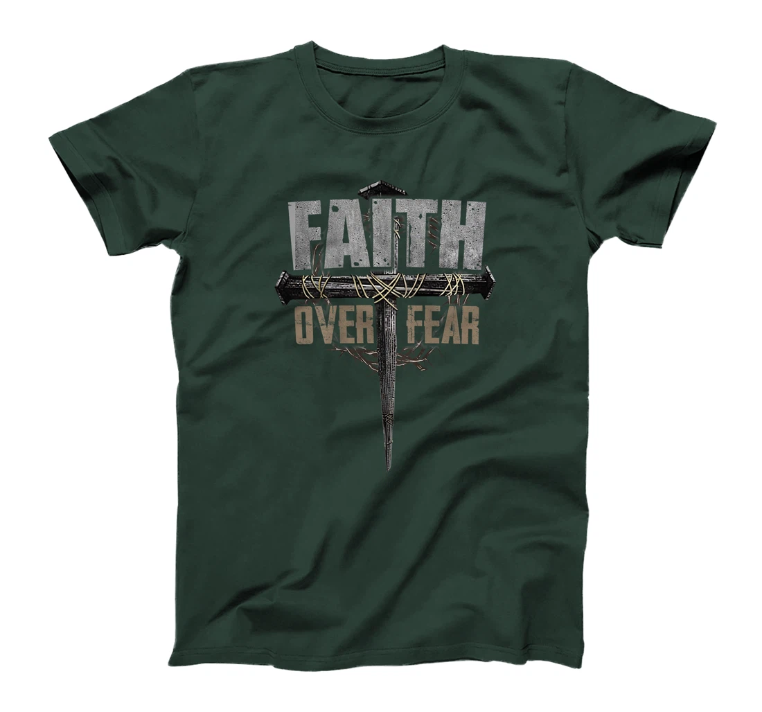 God Jesus Christ Cross Faith Over Fear Religious Christian T-Shirt