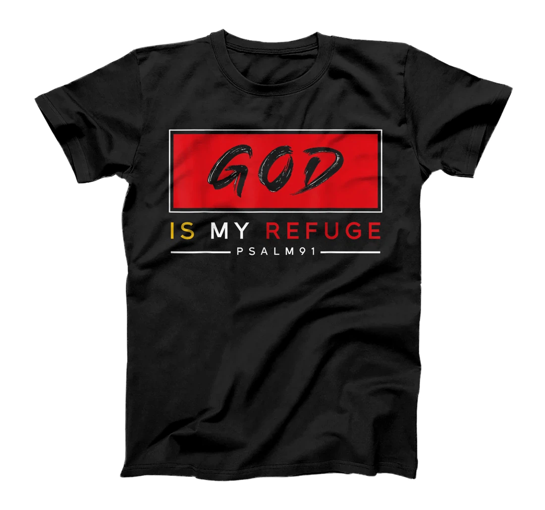 GOD IS MY REFUGE STRENGTH T-Shirt