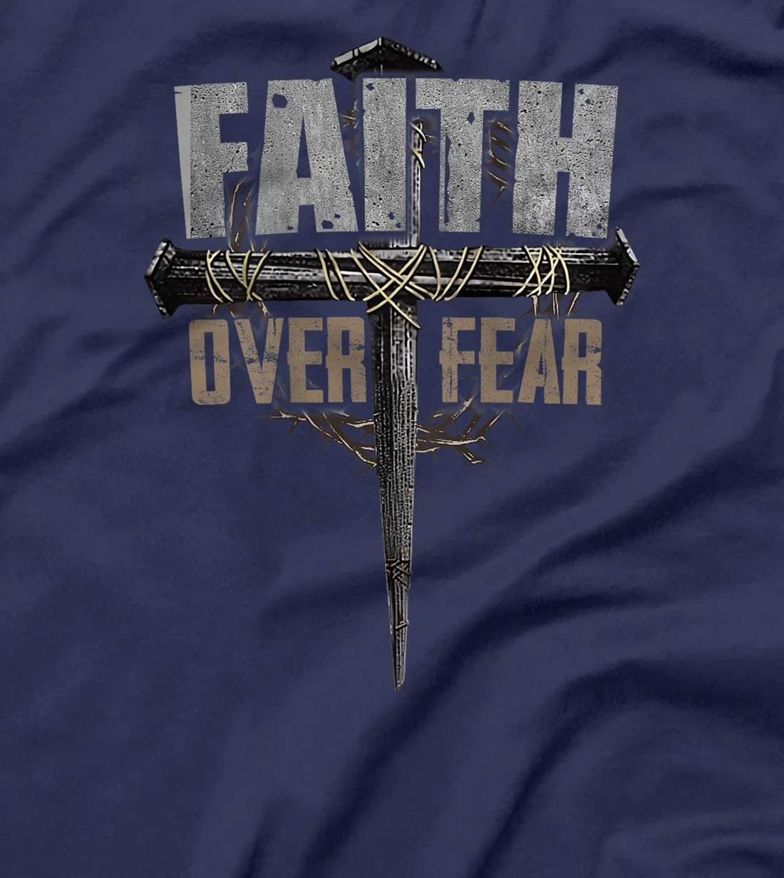 God Jesus Christ Cross Faith Over Fear Religious Christian T-Shirt