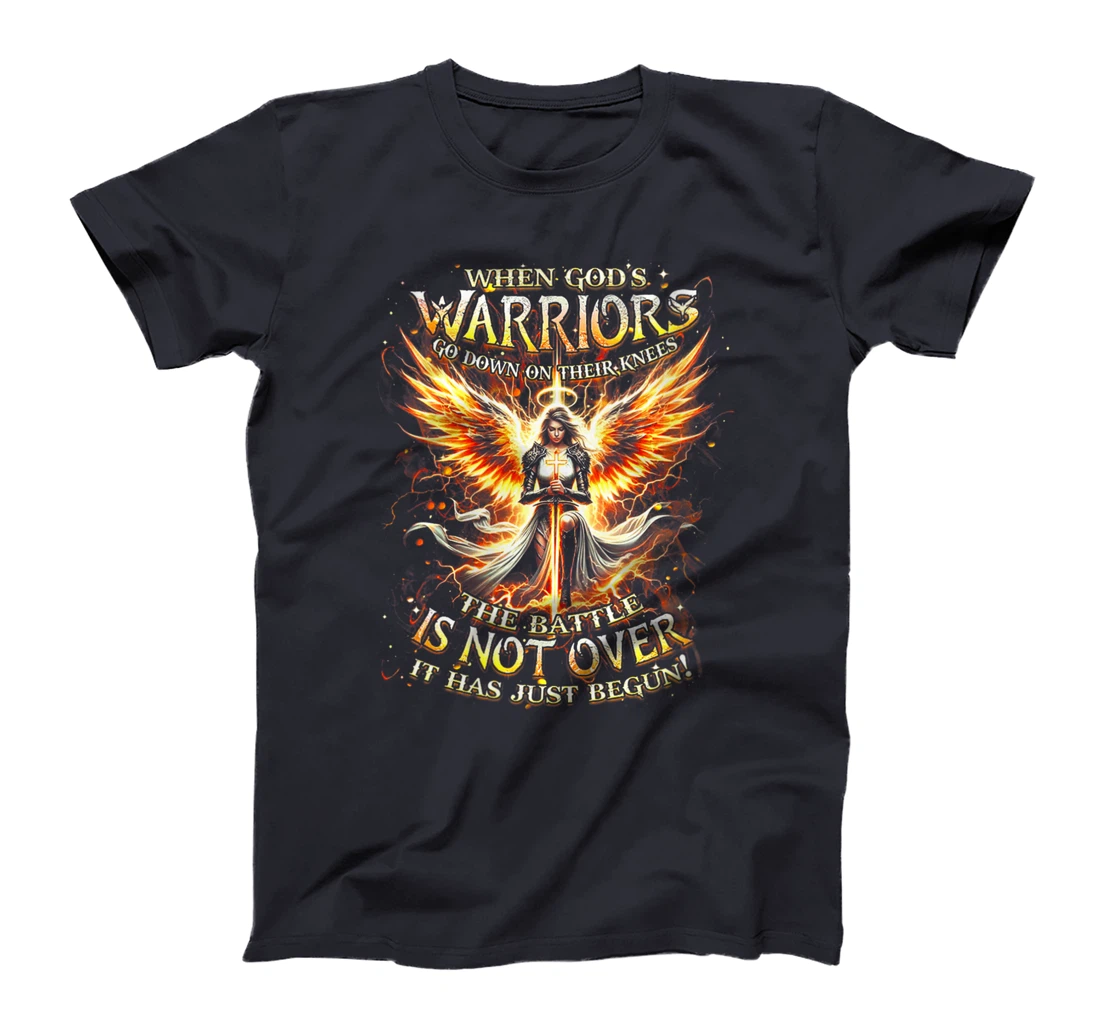 Womens When God’s Warriors Go Down On Their Knees The Battle Is Not T-Shirt