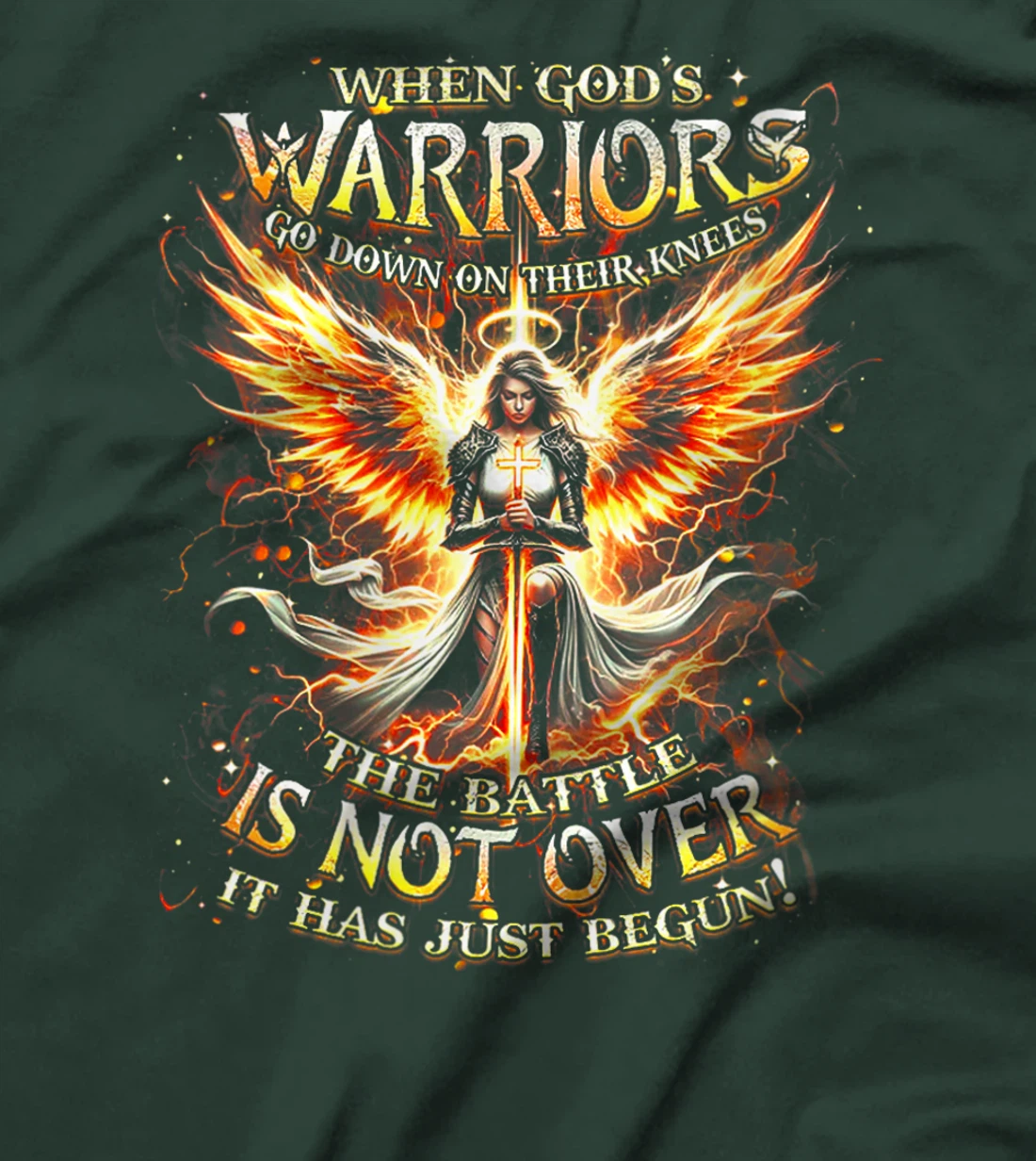 Womens When God’s Warriors Go Down On Their Knees The Battle Is Not T-Shirt