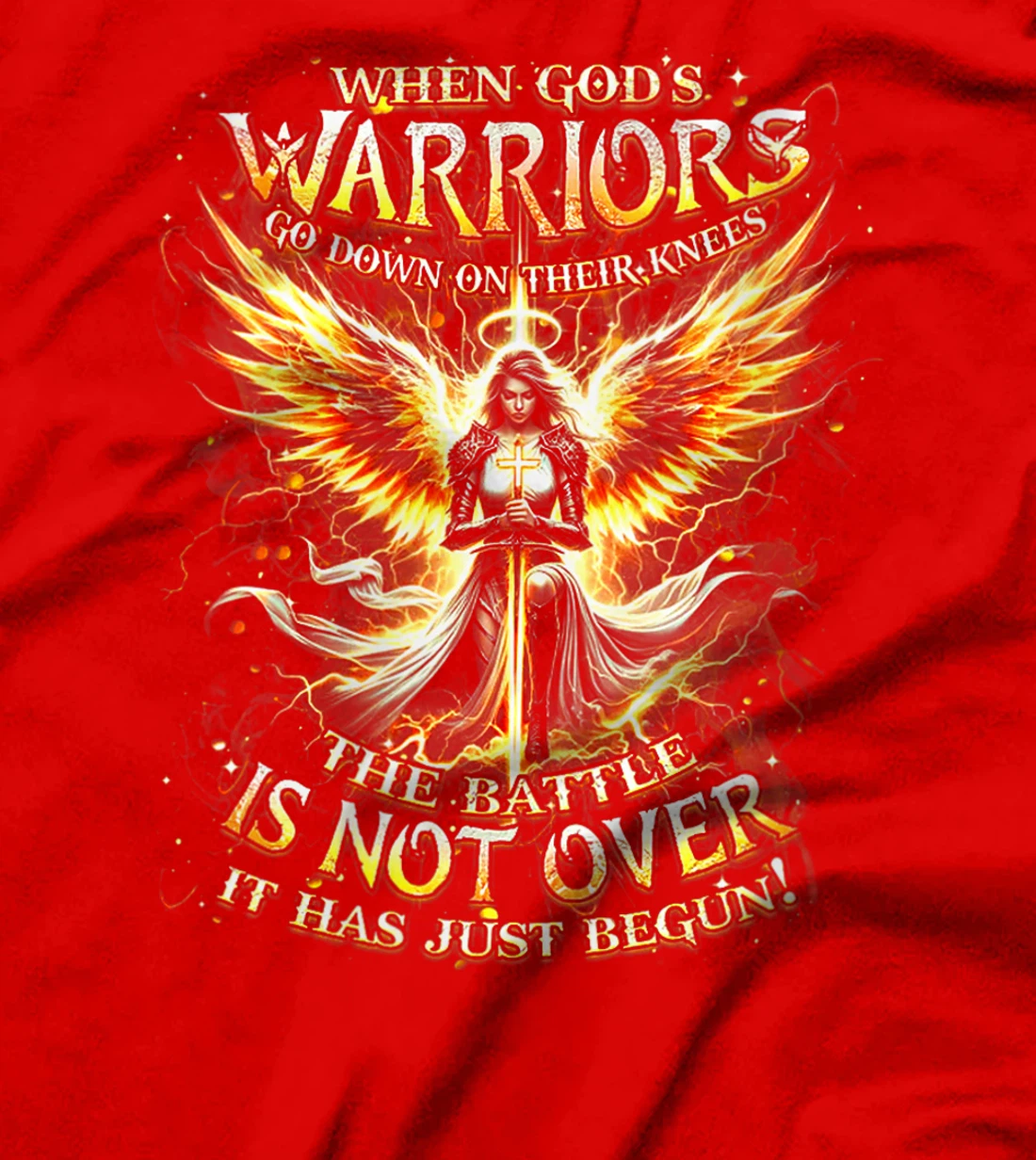 Womens When God’s Warriors Go Down On Their Knees The Battle Is Not T-Shirt