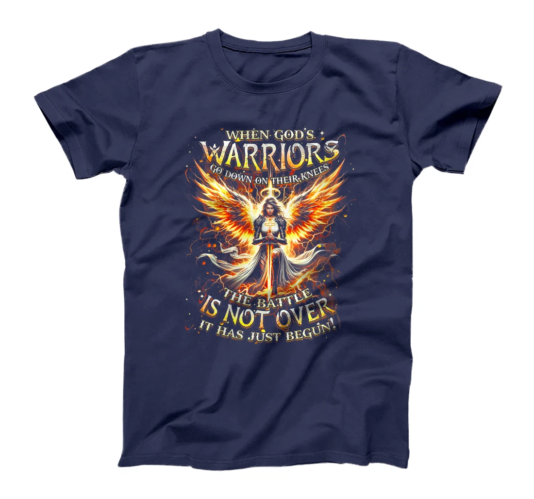 Womens When God’s Warriors Go Down On Their Knees The Battle Is Not T-Shirt