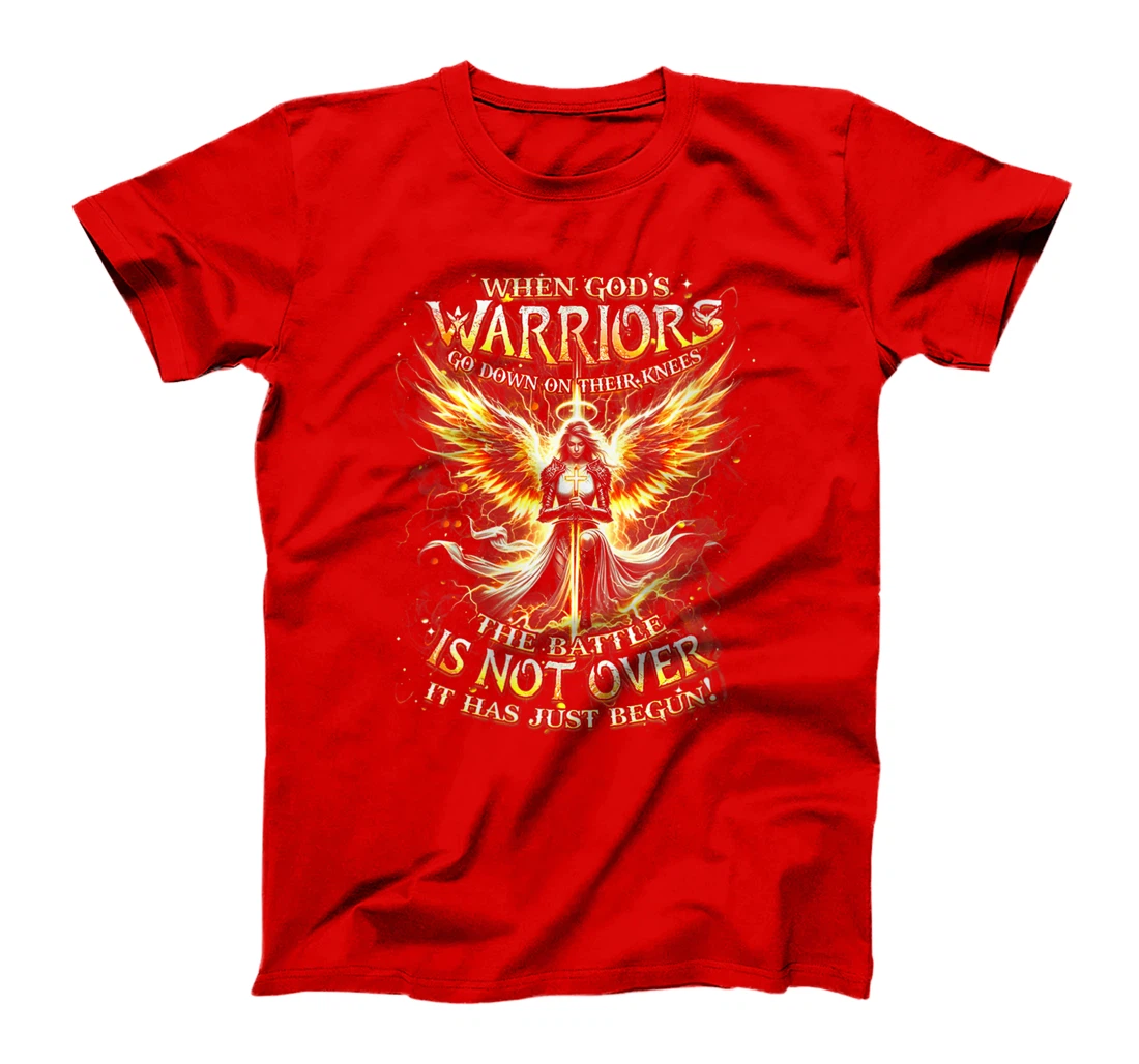 Womens When God’s Warriors Go Down On Their Knees The Battle Is Not T-Shirt
