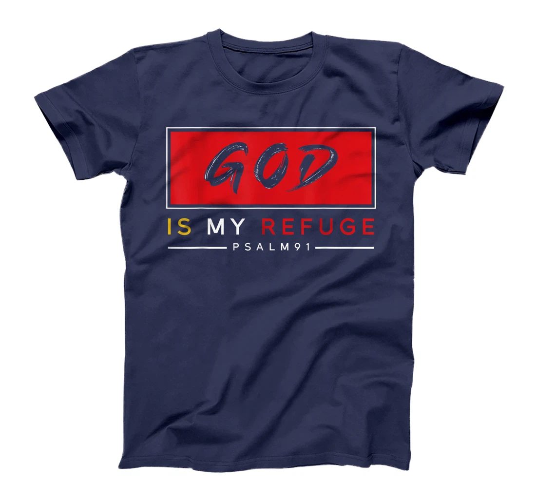 GOD IS MY REFUGE STRENGTH T-Shirt