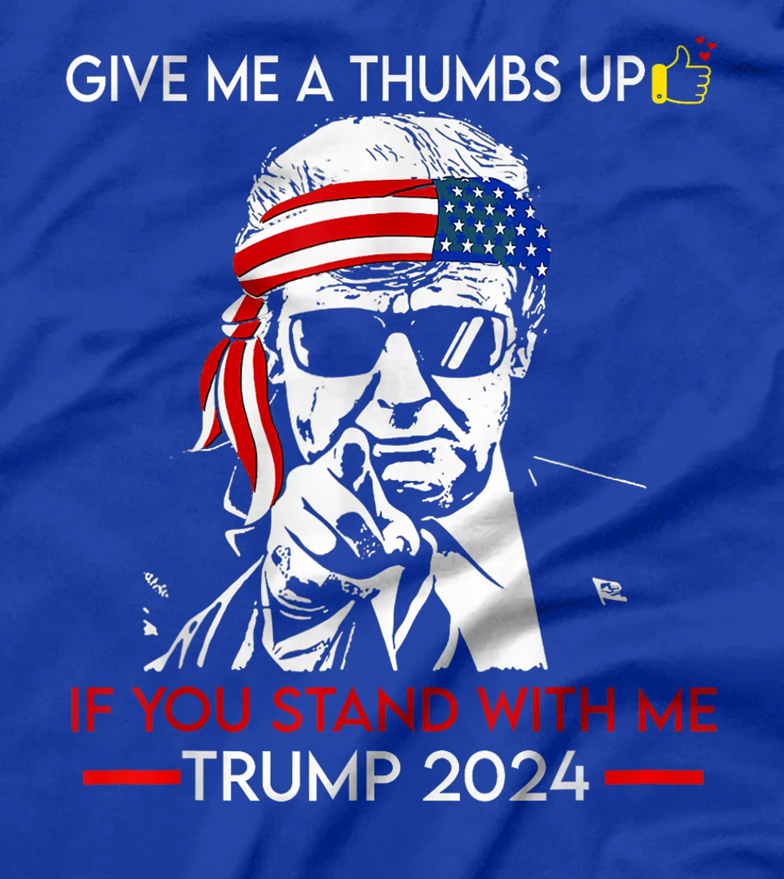 Give me a thumbs Up IF YOU STAND WITH ME TRUMP 2024 T-Shirt
