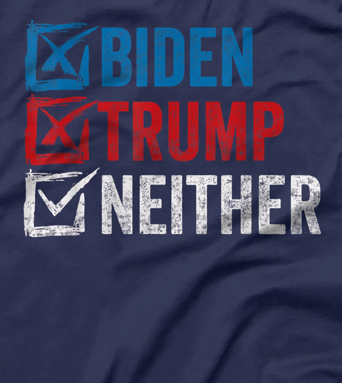 Biden Trump Neither Funny Political Election 2024 Vote T-Shirt