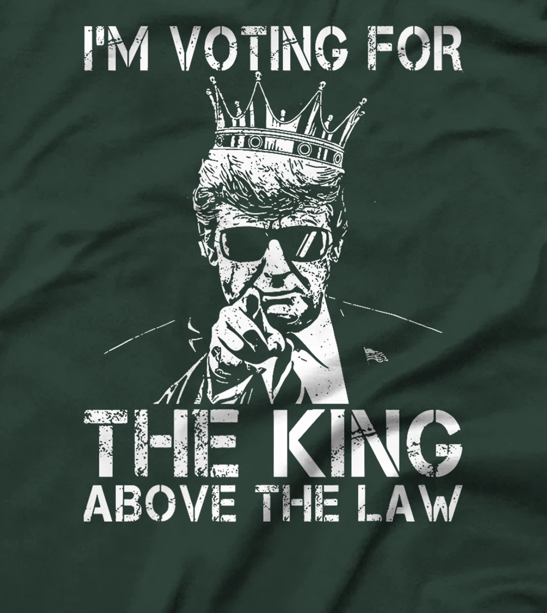 I'm Voting For The King Above The Law Funny Trump Premium T-Shirt