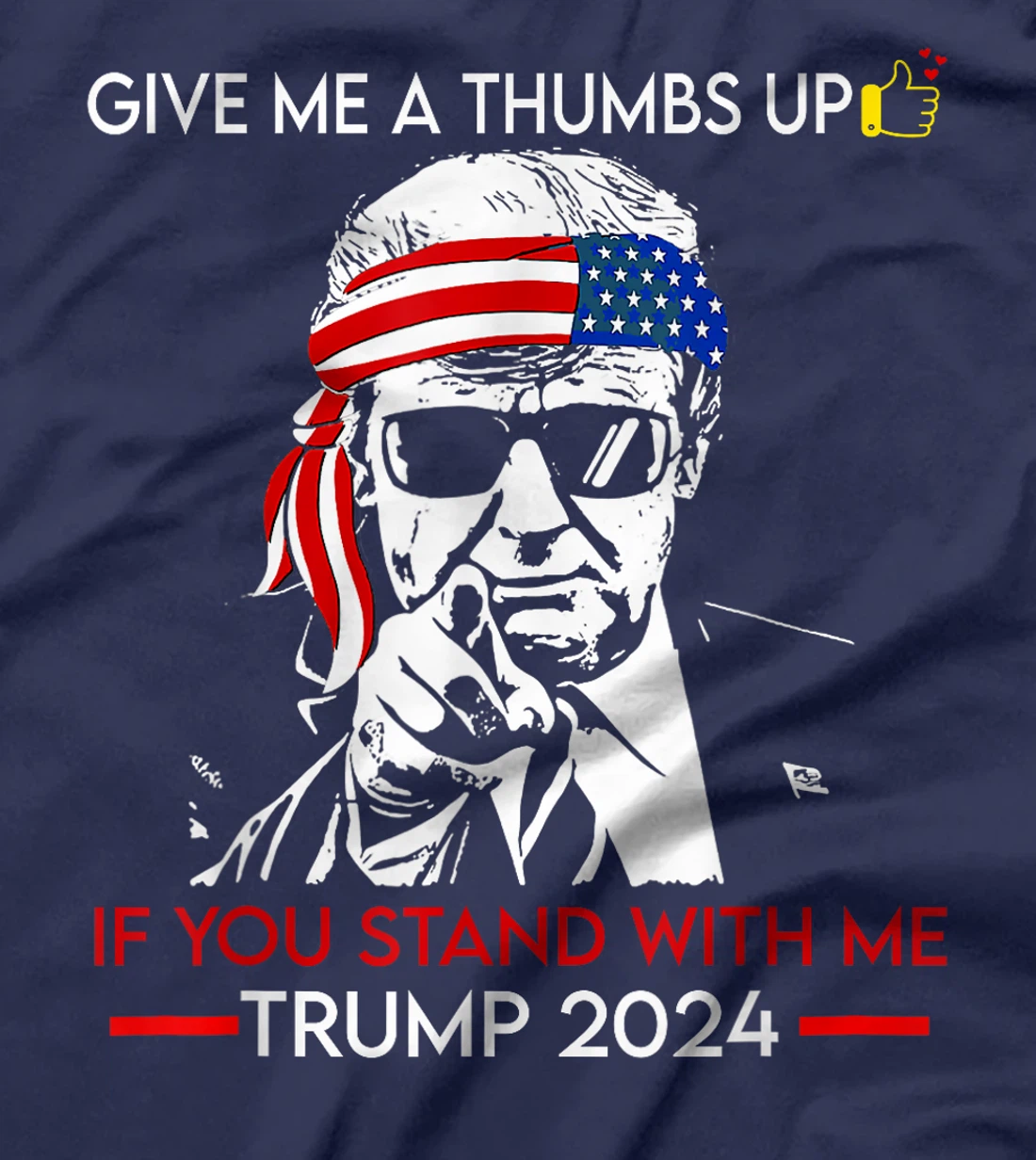 Give me a thumbs Up IF YOU STAND WITH ME TRUMP 2024 T-Shirt