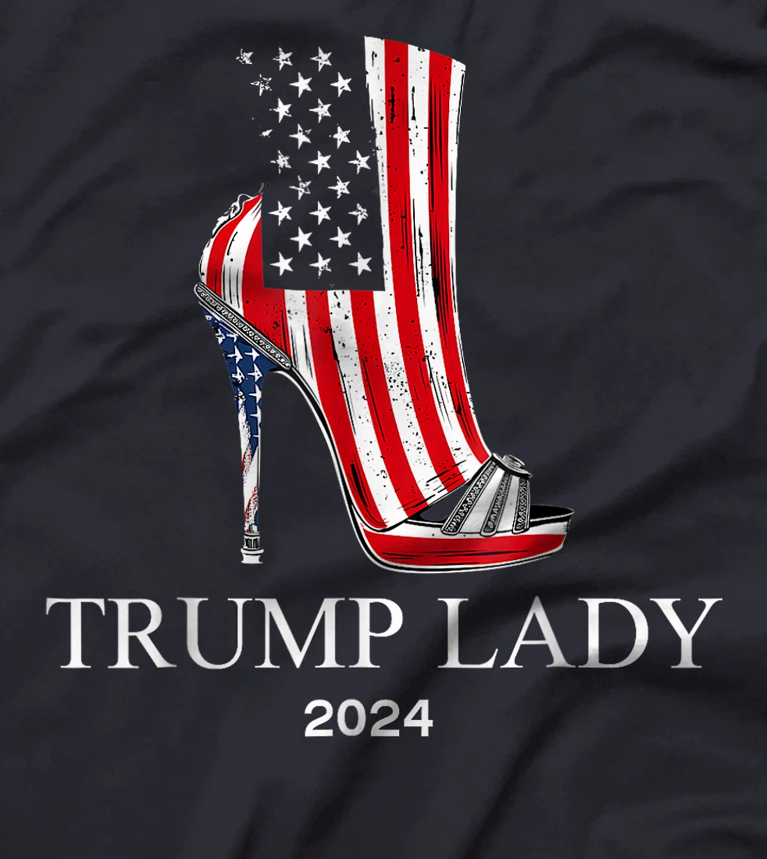Trump Laday 2024, High heels Shoes, US Flag T-Shirt
