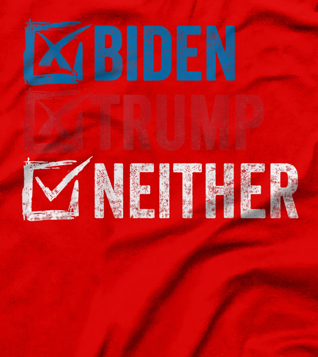 Biden Trump Neither Funny Political Election 2024 Vote T-Shirt