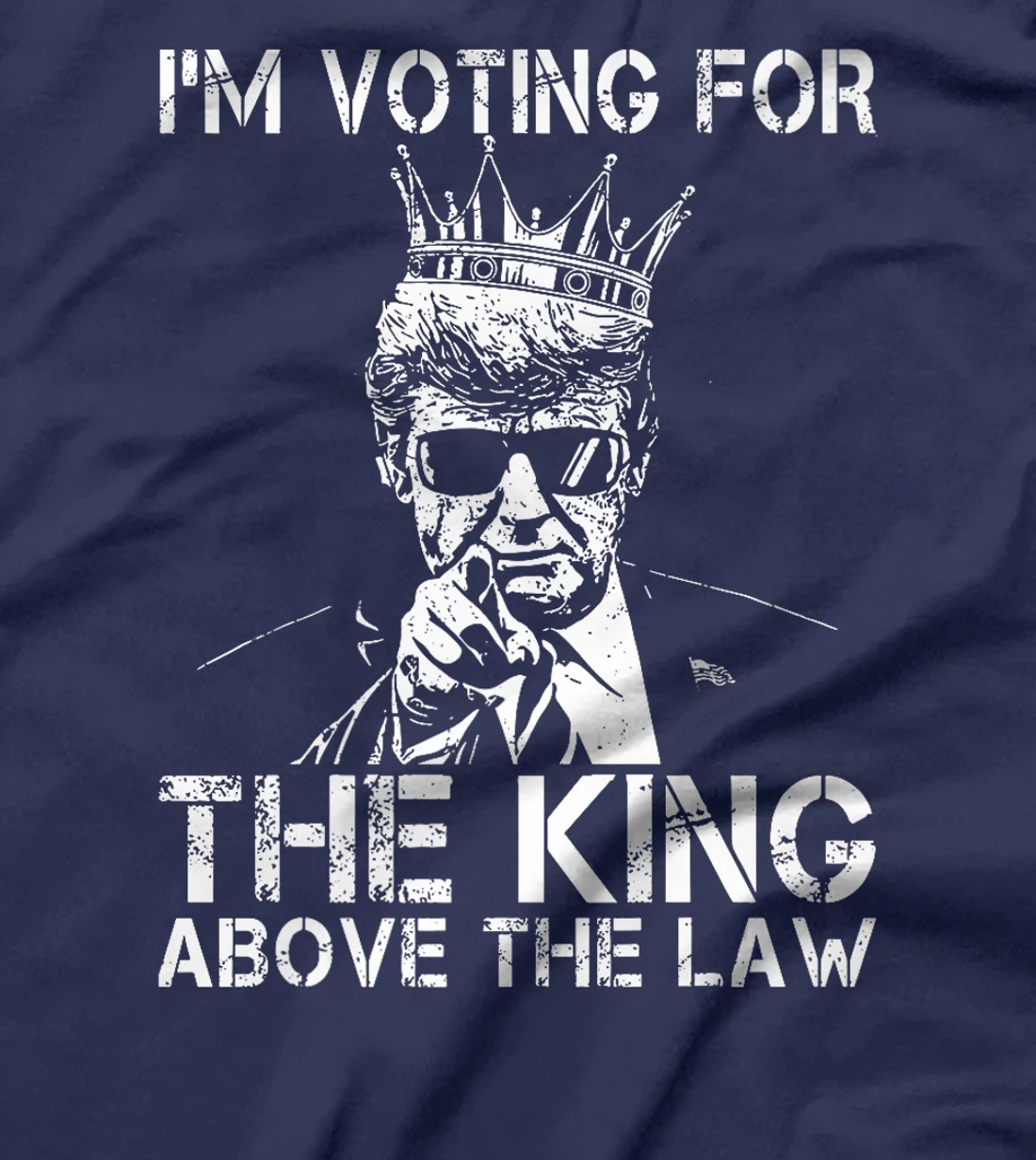 I'm Voting For The King Above The Law Funny Trump Premium T-Shirt