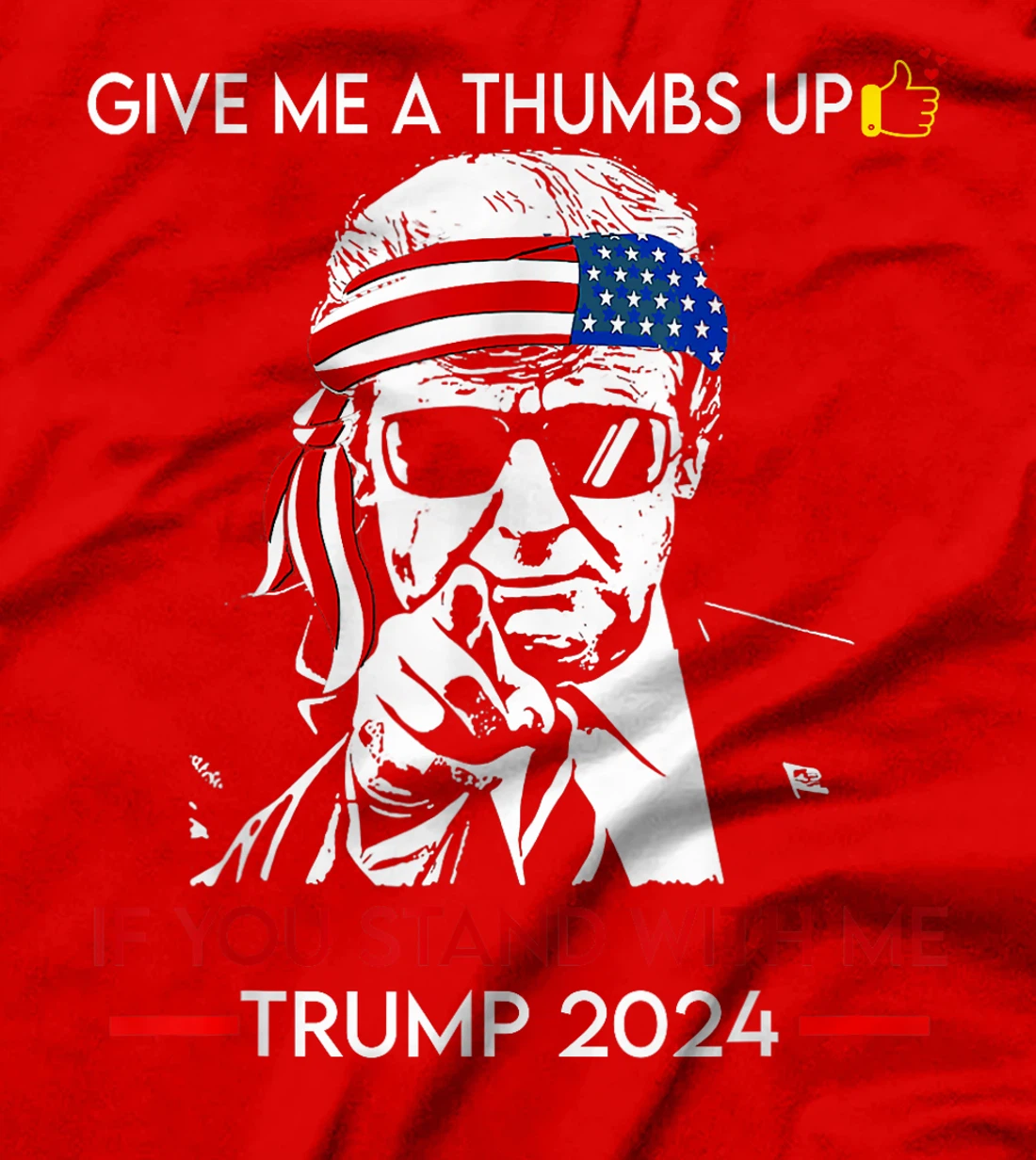 Give me a thumbs Up IF YOU STAND WITH ME TRUMP 2024 T-Shirt