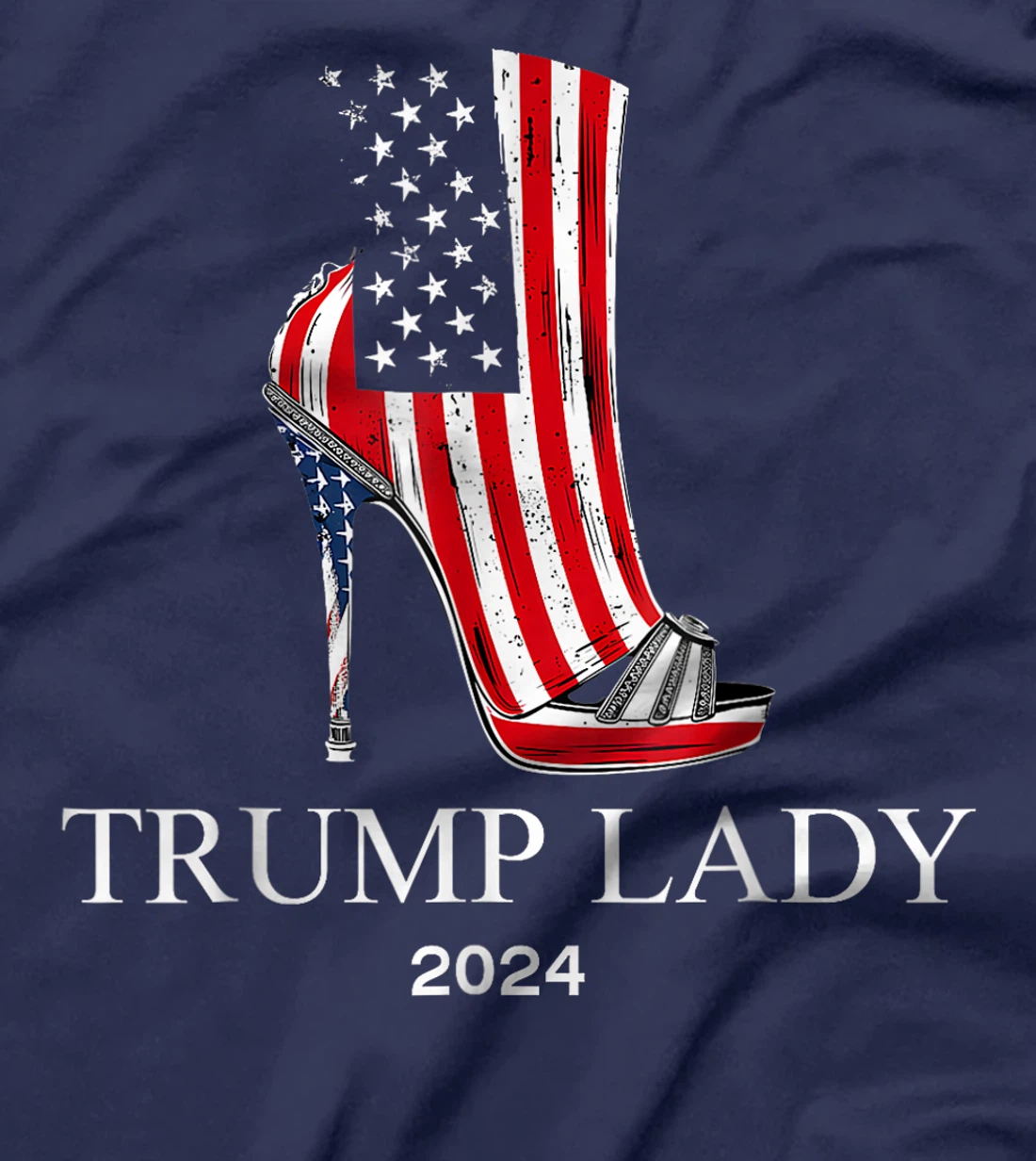 Trump Laday 2024, High heels Shoes, US Flag T-Shirt