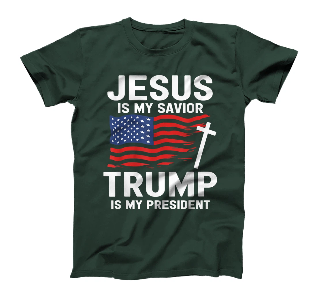 Jesus Is My Savior Trump Is My President American Flag T-Shirt