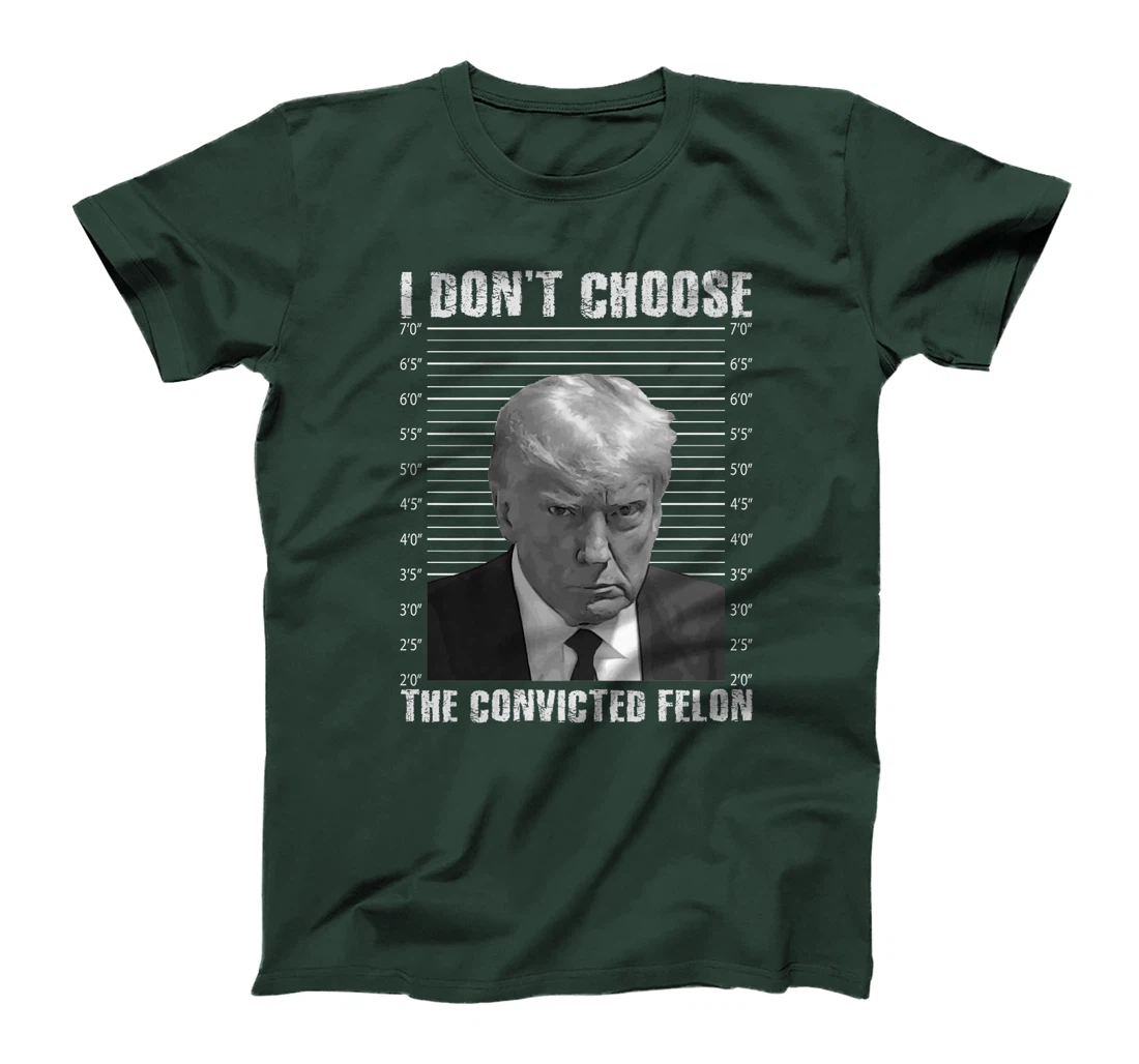 Trump I Don't Choose Convicted Felon, Not Voting Felon Shirt Premium T-Shirt