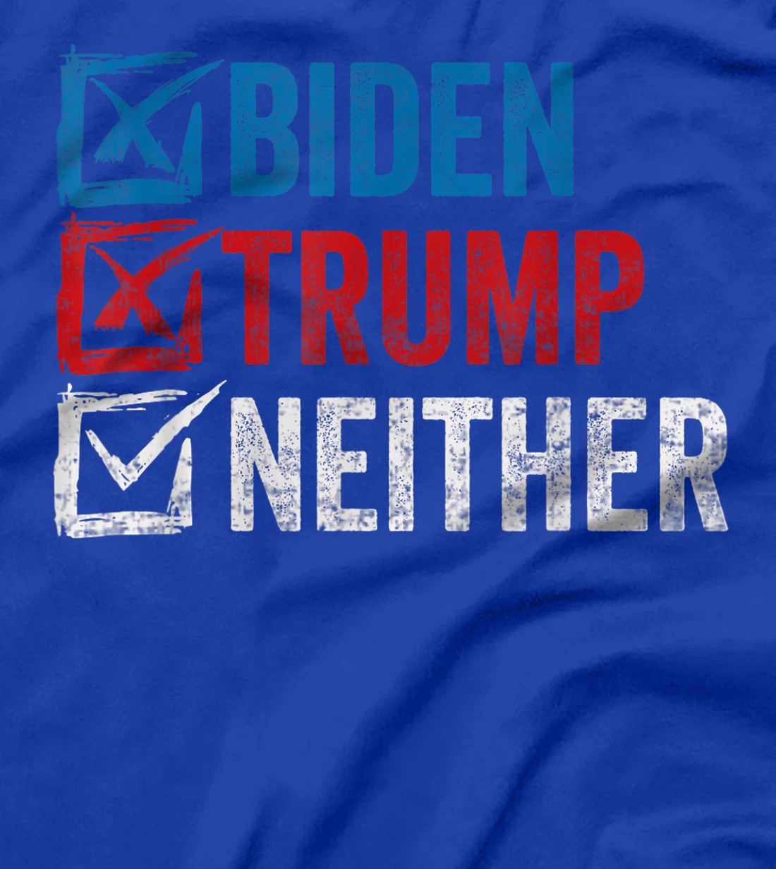 Biden Trump Neither Funny Political Election 2024 Vote T-Shirt