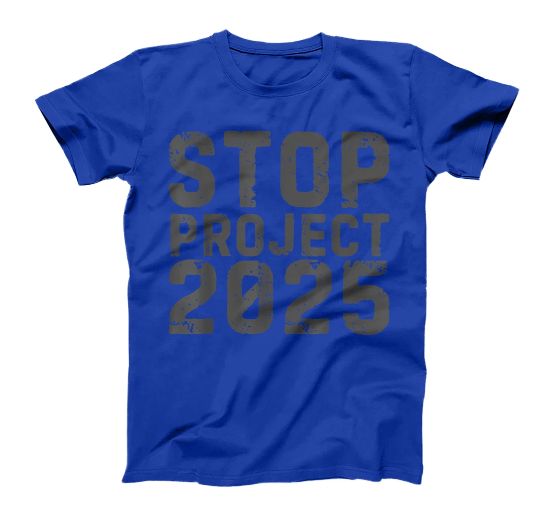 Stop Project 2025 Anti Trump T-Shirt