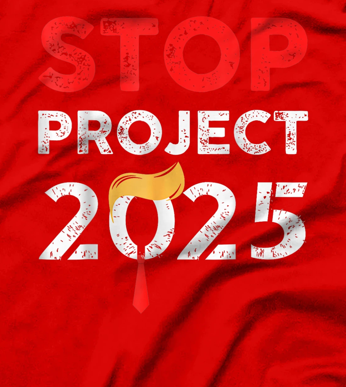 Stop Project 2025 Trump's Project Anti Trump Funny Gift T-Shirt