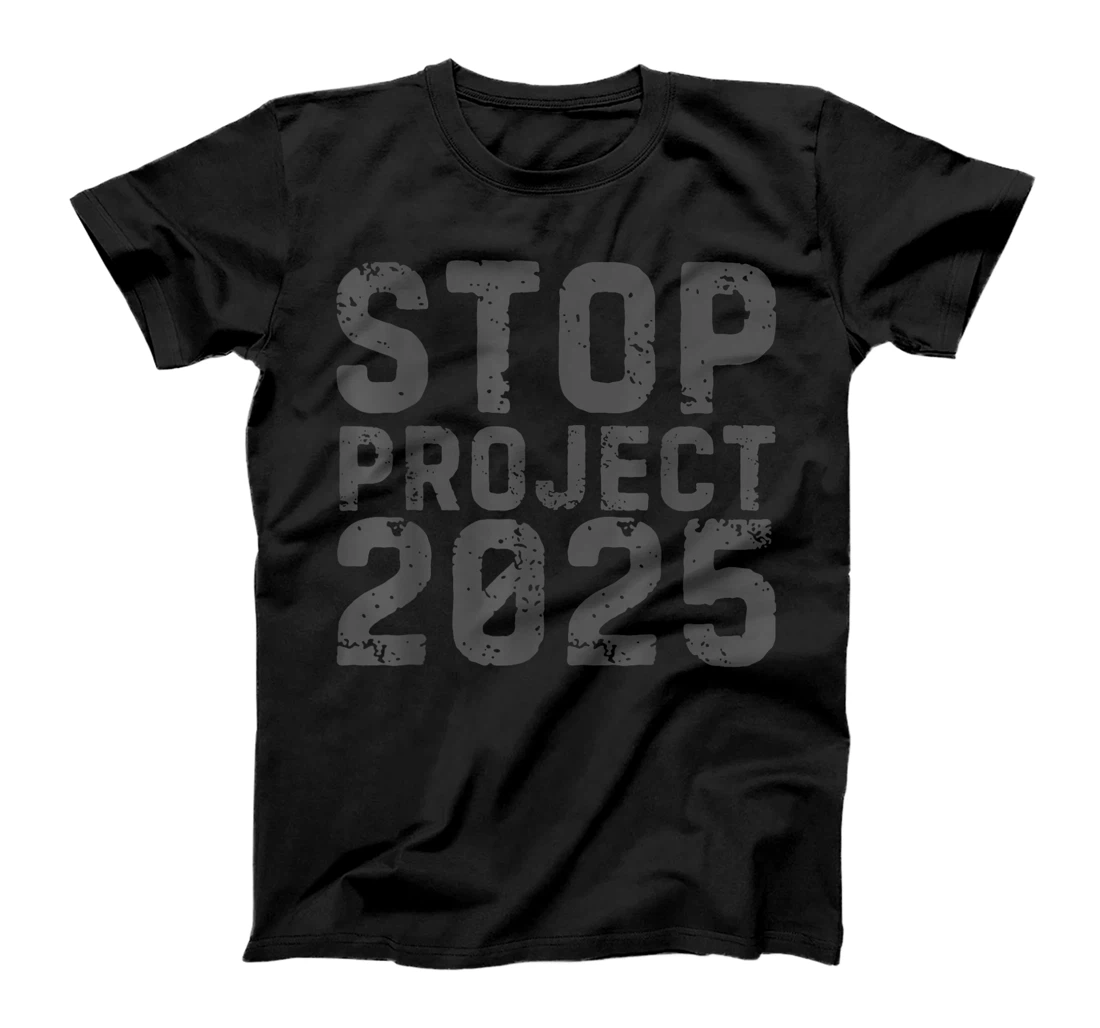 Stop Project 2025 Anti Trump T-Shirt