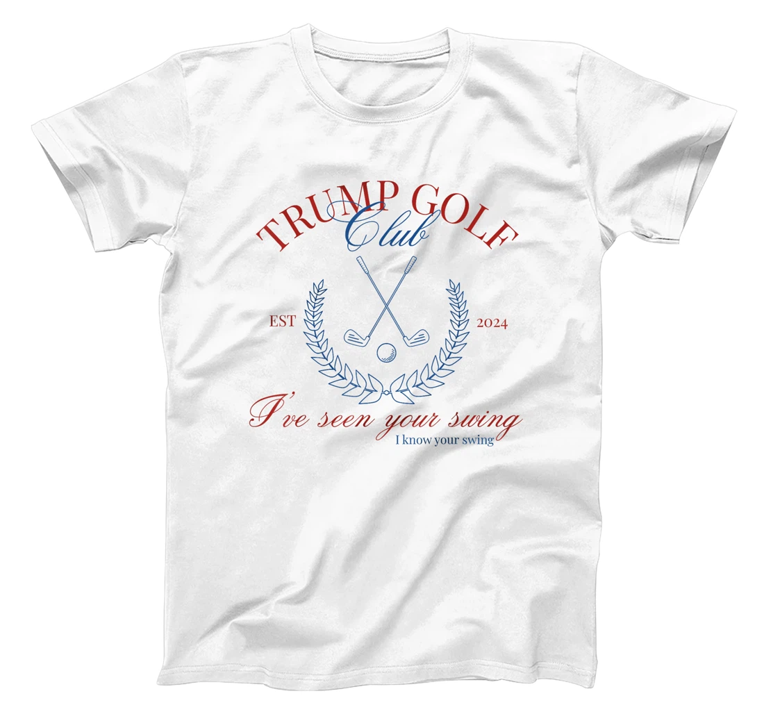 Trump Golf Club I've Seen Your Swing Funny Trump 2024 Debate T-Shirt