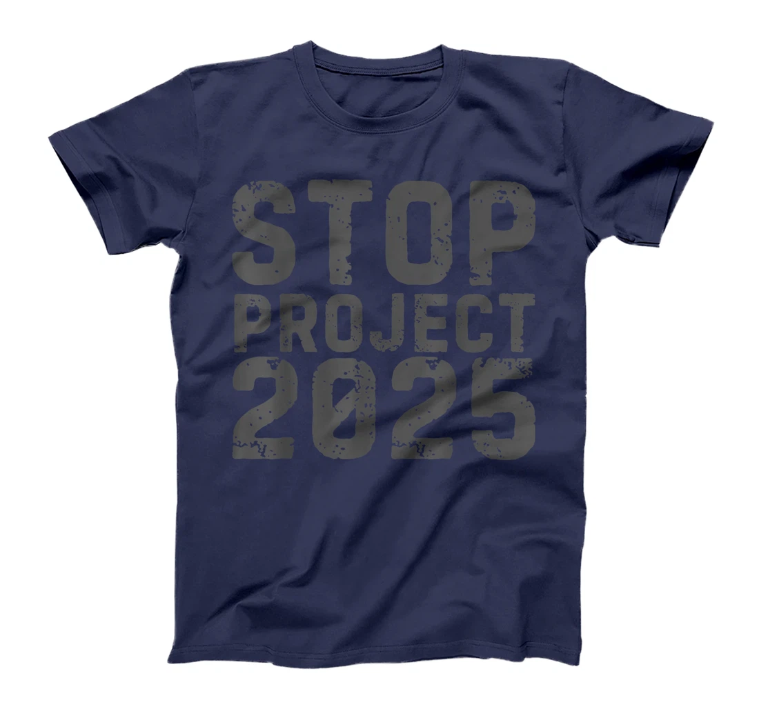 Stop Project 2025 Anti Trump T-Shirt
