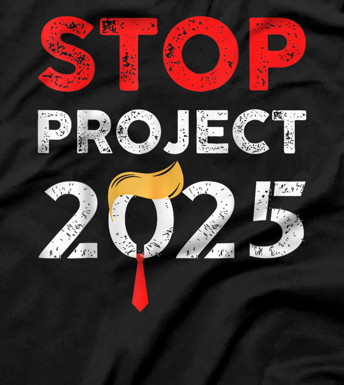 Stop Project 2025 Trump's Project Anti Trump Funny Gift T-Shirt