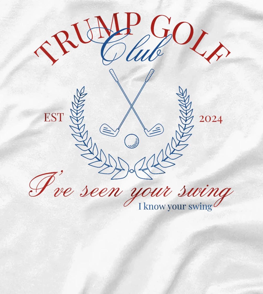 Trump Golf Club I've Seen Your Swing Funny Trump 2024 Debate T-Shirt
