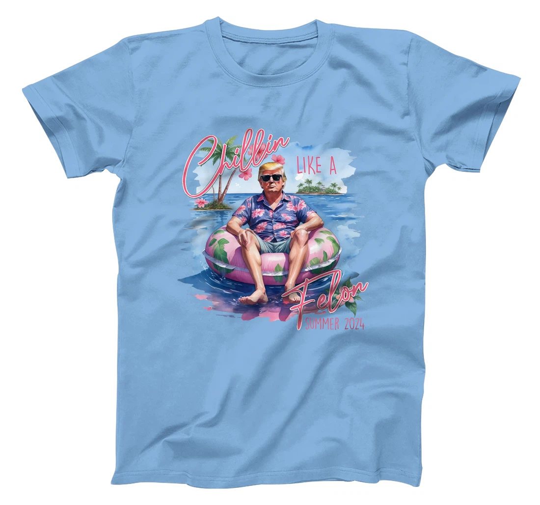 Chillin Like A Felon Summer 2024 Funny Trump 2024 T-Shirt