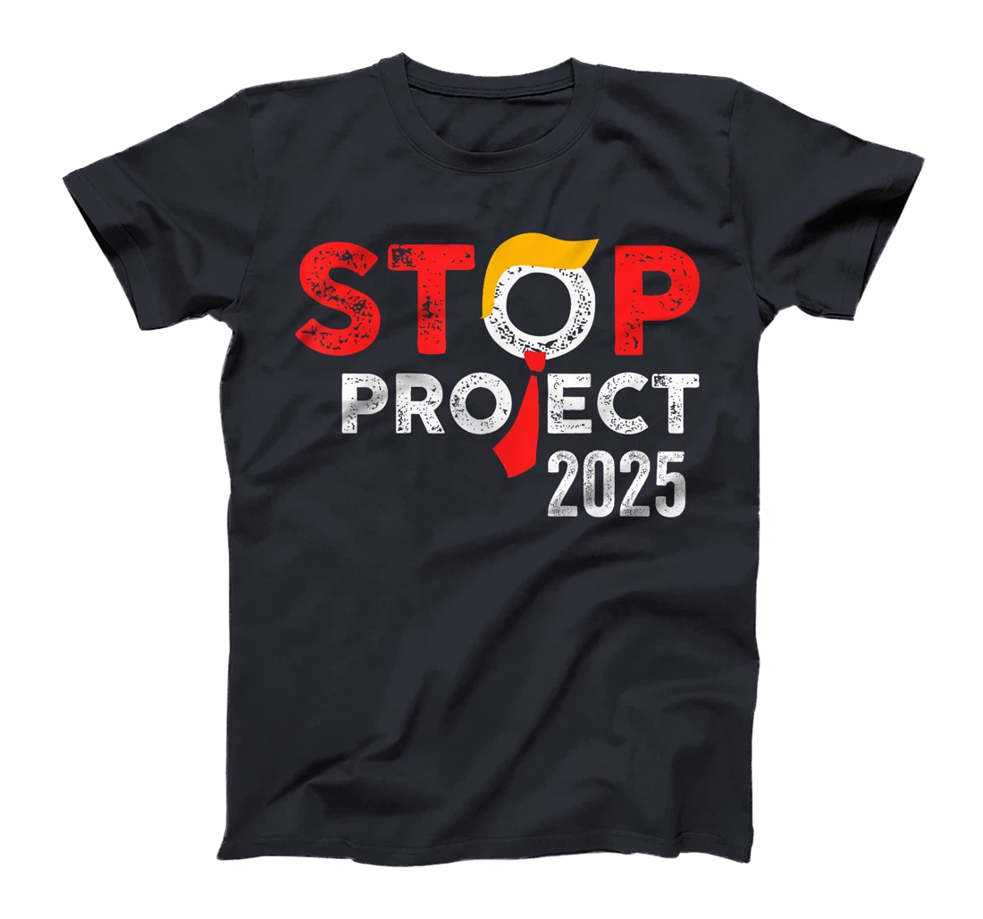 Stop Project 2025 Trump's Project Anti Trump T-Shirt